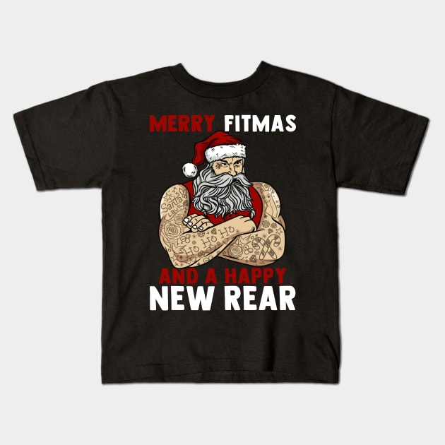 Merry Fitmas And A Happy New Rear I Christmas Fitness Santa graphic Kids T-Shirt by biNutz